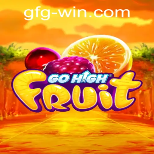 The Exciting World of GoHighFruit: Dive into the Game of Skill and Strategy