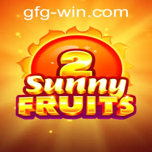 Exploring SunnyFruits2 and GFGWIN PH Login: A New Era in Mobile Gaming